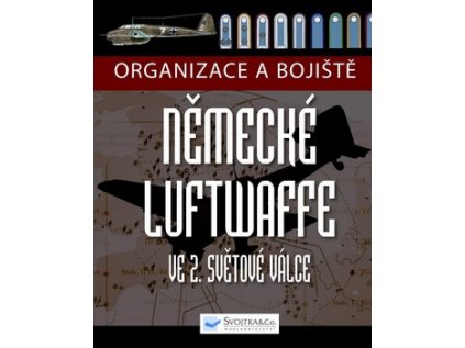 Organizace a bojiště německé Luftwaffe ve 2. světové válce (Stav Použité zboží - běžné opotřebení)