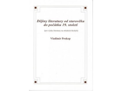 Dějiny literatury od starověku do počátku 19. století (Stav Použité zboží - běžné opotřebení)