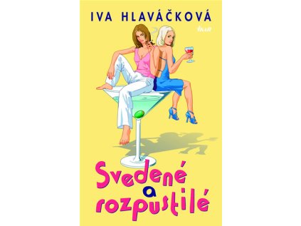 Svedené a rozpustilé (Stav Použité zboží - jako nová)