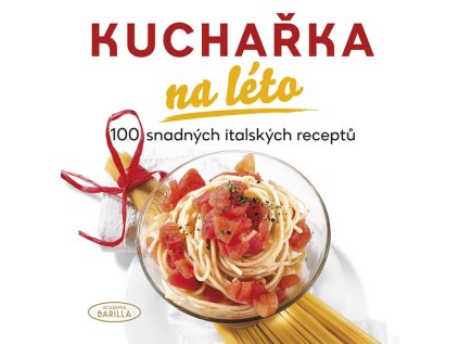 Kuchařka na léto - 100 snadných italských receptů (Stav Použité zboží - běžné opotřebení)