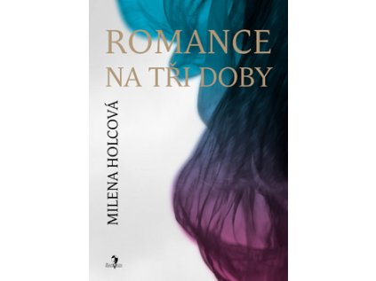 Romance na tři doby (Stav Použité zboží - běžné opotřebení)