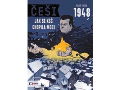 Češi 1948 - Jak se KSČ chopila moci (Stav Nová)
