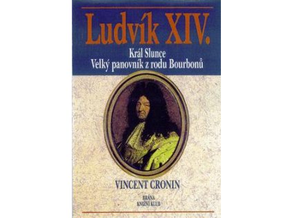 Ludvík XIV. - Král slunce (Stav Použité zboží - běžné opotřebení)