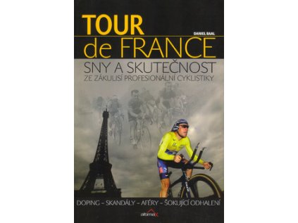 Tour de France: Sny a skutečnost (Stav Použité zboží - jako nová)