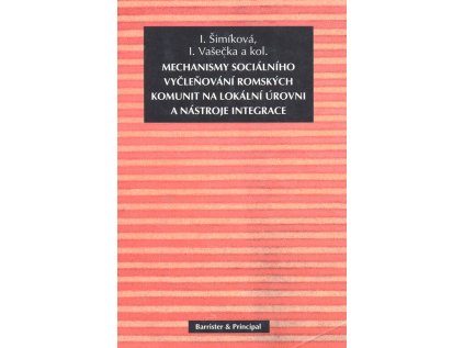 Mechanismy sociálního vyčleňování romských komunit na lokální úrovni a nástroje integrace (Stav Použité zboží - běžné opotřebení)