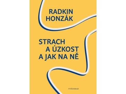 Strach a úzkost a jak na ně (Stav Použité zboží - jako nová)