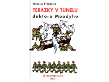 Terazky v tunelu doktora Moodyho (Stav Použité zboží - Jako nová)