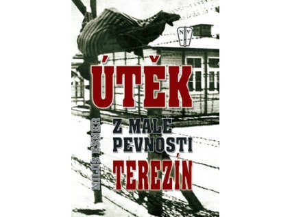 Útěk z malé pevnosti Terezín (Stav Použité zboží - běžné opotřebení)