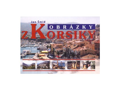 Obrázky z Korsiky (Stav Použité zboží - jako nová)