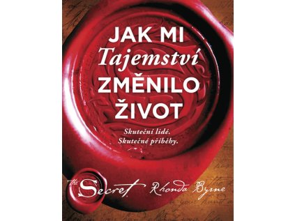 Jak mi Tajemství změnilo život (Stav Použité zboží - jako nová)