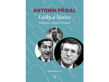 Lásky a lijavce - Vzpomínky Antonína Přidala (Stav Použité zboží - běžné opotřebení)