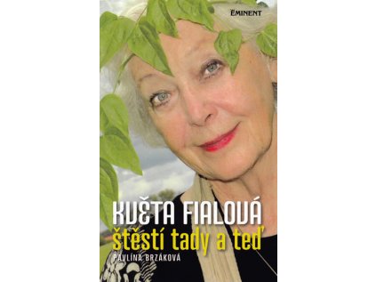 Květa Fialová - Štěstí tady a teď (Stav Použité zboží - běžné opotřebení)