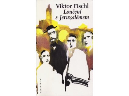 Loučení s Jeruzalémem (Stav Nová - lehce poškozená)