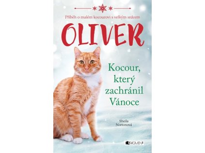 Oliver - kocour, který zachránil Vánoce (Stav Nová - lehce poškozená)