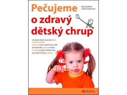 Pečujeme o zdravý dětský chrup (Stav Nová - lehce poškozená)