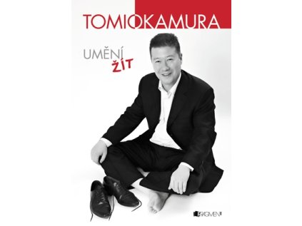 Tomio Okamura – Umění žít (Stav Nová - lehce poškozená)