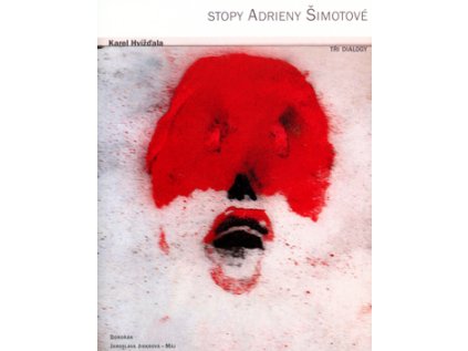 Stopy Adrieny Šimotové (Stav Použité zboží - jako nová)