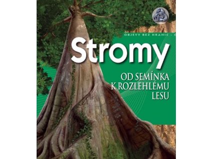 Stromy - Od semínka k rozlehlému lesu (Stav Použité zboží - Běžné opotřebení)