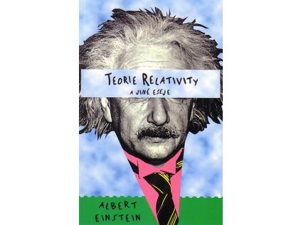 Teorie relativity a jiné eseje (Stav Použité zboží - Běžné opotřebení)