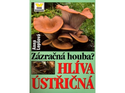 Zázračná houba? Hlíva ústřičná (Stav Použité zboží - běžné opotřebení)