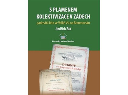 S plamenem kolektivizace v zádech (Stav Nová)