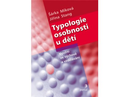 Typologie osobnosti u dětí - Využití ve výchově a vzdělávání (Stav Použité zboží - Běžné opotřebení)