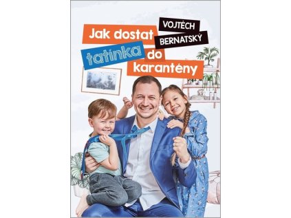 Jak dostat tatínka do karantény