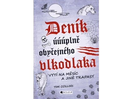 Deník úúúplně obyčejného vlkodlaka – Vytí na měsíc a jiné... (Stav Nová - lehce poškozená)