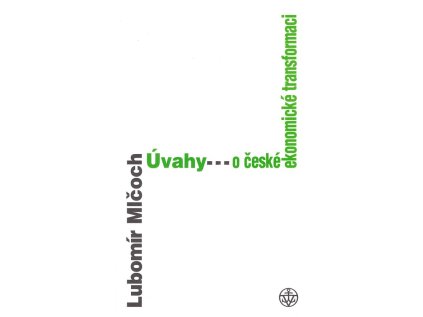 Úvahy o české ekonomické transformaci (Stav Nová - lehce poškozená)