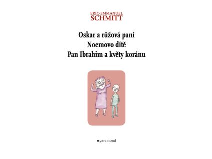 Oskar a Růžová paní, Pan Ibrahim a květy koránu, Noemovo dítě (Stav Použité zboží - Běžné opotřebení)