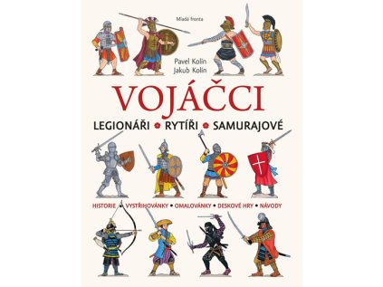 Vojáčci - Legionáři * Rytíři * Samurajové (Stav Nová)