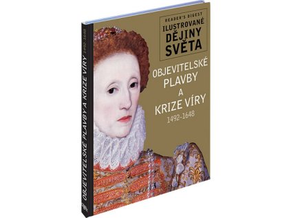 Objevitelské plavby a krize víry 1492-1648 - Ilustrované dějiny světa (Stav Použité zboží - Jako nová)