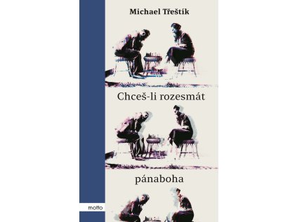Chceš-li rozesmát pánaboha (Stav Nová - lehce poškozená)