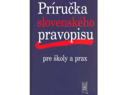 Príručka slovenského pravopisu (Stav Nová - lehce poškozená)