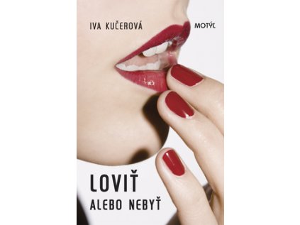 Loviť alebo nebyť (Stav Nová - lehce poškozená)