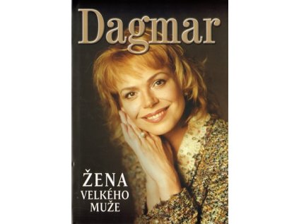 Dagmar – Žena velkého muže (Stav Nová - lehce poškozená)