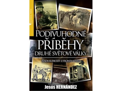 Podivuhodné příběhy druhé světové války (Stav Použité zboží - Jako nová)