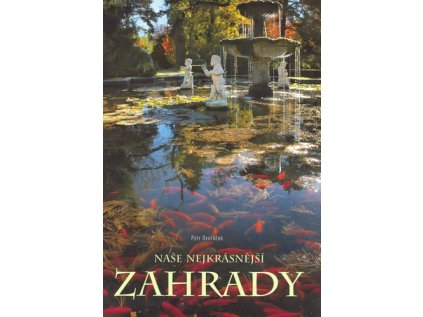 Naše nejkrásnější historické zahrady (Stav Použité zboží - Běžné opotřebení)