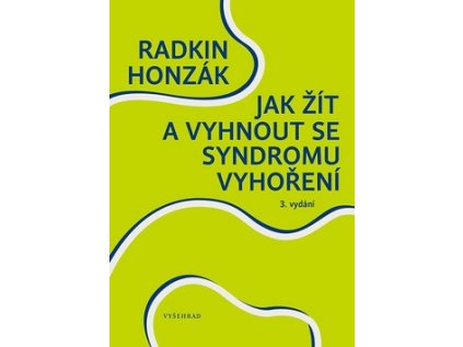 Jak žít a vyhnout se syndromu vyhoření (Stav Použité zboží - jako nová)