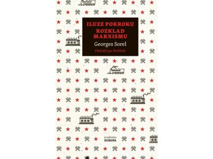 Iluze pokroku Rozklad marxismu (Stav Nová)