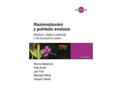 Rozmnožování z pohledu evoluce - Námluvy, sňatky a podvody v říši živočichů a rostlin (Stav Nová)