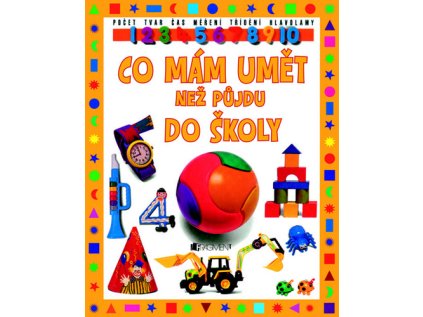 Co mám umět než půjdu do školy (Stav Použité zboží - jako nová)
