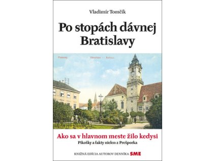 Po stopách dávnej Bratislavy