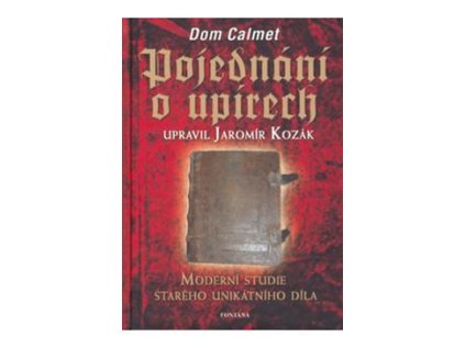 Pojednání o upírech - Moderní studie starého unikatního díla (Stav Použité zboží - Jako nová)