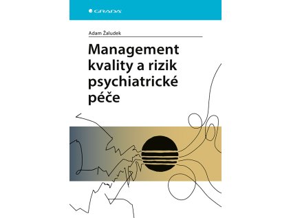 Management kvality a rizik psychiatrické péče (Stav Použité zboží - Běžné opotřebení)