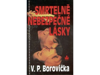 Smrtelně nebezpečné lásky (Stav Použité zboží - Běžné opotřebení)