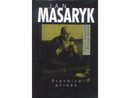 Jan Masaryk Pravdivý příběh (Stav Použité zboží - Běžné opotřebení)