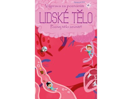 Výprava za poznáním Lidské tělo (Stav Použité zboží - běžné opotřebení)