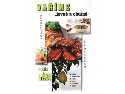 Vaříme levně a chutně podle Ládi Hrušky (Stav Použité zboží - jako nová)