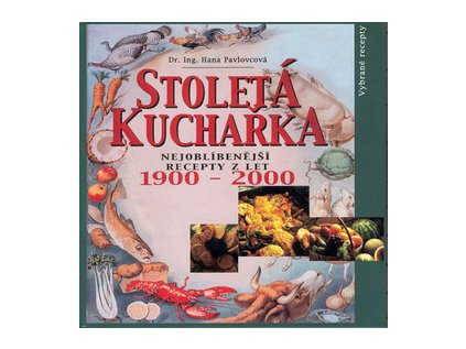 Stoletá kuchařka (Stav Použité zboží - jako nová)